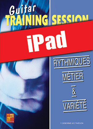 Guitar Training Session - Rythmiques métier & variété (iPad)