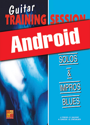 Guitar Training Session - Solos & impros blues (Android) Guitar Training Session - Solos & impros blues (Android)