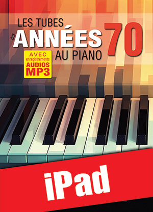 Les tubes des années 70 au piano (iPad)