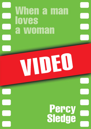 When a man loves a woman (Percy Sledge) When a man loves a woman (Percy Sledge)