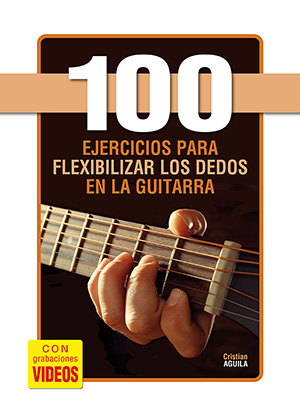 100 ejercicios para flexibilizar los dedos en la guitarra 100 ejercicios para flexibilizar los dedos en la guitarra