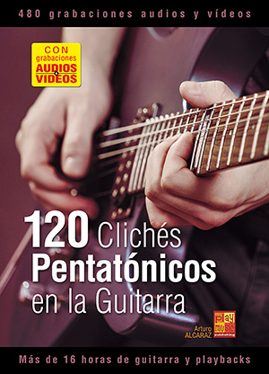120 clichés pentatónicos en la guitarra