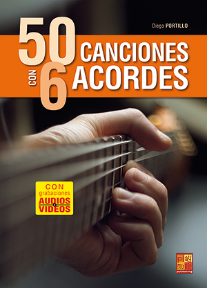 Filosófico Escoger Grifo 50 canciones con 6 acordes en la guitarra (GUITARRA, Métodos,  Acompañamiento & Acordes, Diego Portillo).