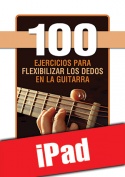 100 ejercicios para flexibilizar los dedos en la guitarra (iPad)