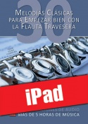 30 melodías clásicas para empezar bien con la flauta travesera (iPad)