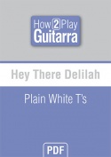 Hey There Delilah - Plain White T's
