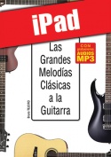 Las grandes melodías clásicas a la guitarra (iPad)