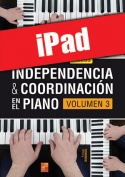 Independencia & coordinación en el piano - Volumen 3 (iPad)