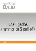 Los ligados (hammer-on & pull-off)