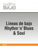 Líneas de bajo Rhythm ‘n’ Blues & Soul