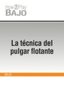 La técnica del pulgar flotante