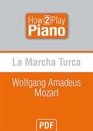 La Marcha Turca - Wolfgang Amadeus Mozart La Marcha Turca - Wolfgang Amadeus Mozart