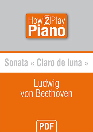 Sonata « Claro de luna » - Ludwig von Beethoven Sonata « Claro de luna » - Ludwig von Beethoven