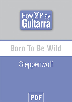 Born To Be Wild - Steppenwolf