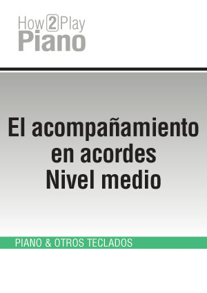 El acompañamiento en acordes - Nivel medio