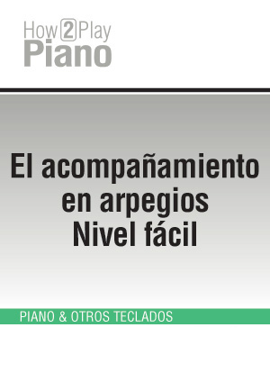 El acompañamiento en arpegios - Nivel fácil