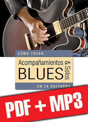 Acompañamientos & solos blues en la guitarra (pdf + mp3)