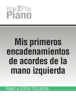 Mis primeros encadenamientos de acordes de la mano izquierda