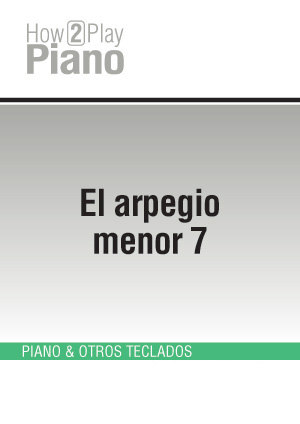 El arpegio menor 7