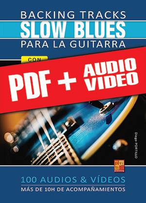 Backing tracks Slow Blues para la guitarra (pdf + mp3 + vídeos)