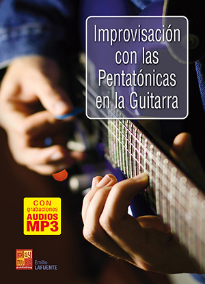 Improvisación con las pentatónicas en la guitarra Improvisación con las pentatónicas en la guitarra