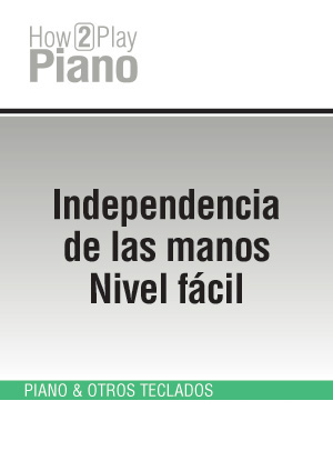 Independencia de las manos - Nivel fácil Independencia de las manos - Nivel fácil
