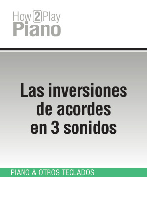 Las inversiones de acordes en 3 sonidos