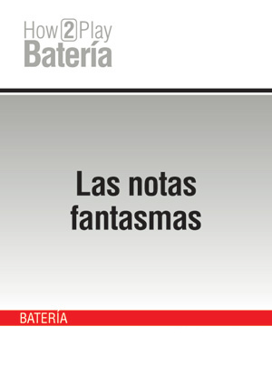 Las notas fantasmas