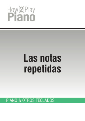 Las notas repetidas Las notas repetidas