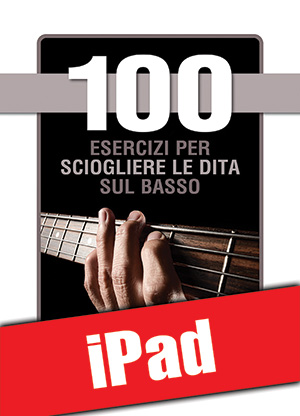 100 esercizi per sciogliere le dita sul basso (iPad)