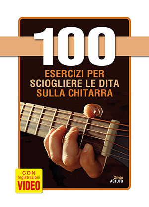 100 esercizi per sciogliere le dita sulla chitarra