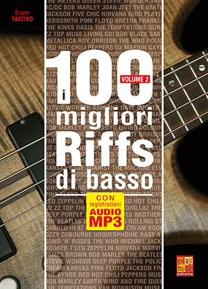 I 100 migliori riffs di basso - Volume 2 I 100 migliori riffs di basso - Volume 2