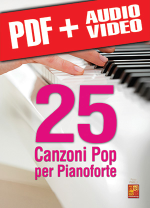 25 canzoni pop per pianoforte (pdf + mp3 + video)