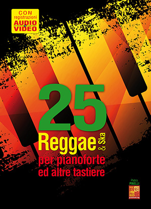 25 reggae & ska per pianoforte ed altre tastiere