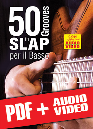 50 grooves in slap per il basso (pdf + mp3 + video) 50 grooves in slap per il basso (pdf + mp3 + video)