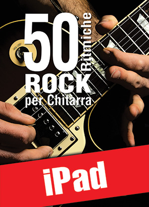 50 ritmiche rock per chitarra (iPad)