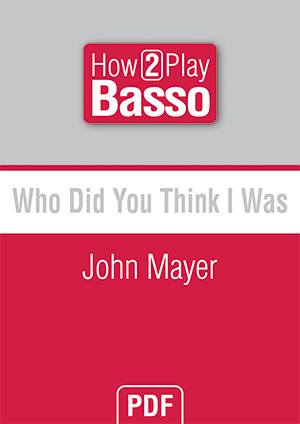 Who Did You Think I Was - John Mayer