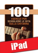 100 esercizi per sciogliere le dita sulla chitarra (iPad)