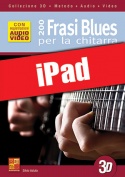 200 frasi blues per la chitarra in 3D (iPad)