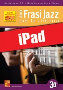 200 frasi jazz per la chitarra in 3D (iPad)