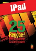 25 reggae & ska per pianoforte ed altre tastiere (iPad)