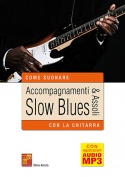 Accompagnamenti & assoli slow blues con la chitarra