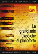 Le grandi arie classiche al pianoforte - Volume 1