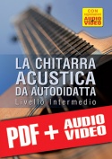 La chitarra acustica da autodidatta - Livello Intermedio (pdf + mp3 + video)