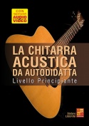 La chitarra acustica da autodidatta - Principiante