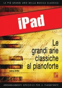 Le grandi arie classiche al pianoforte - Volume 1 (iPad)