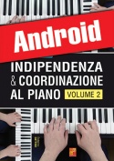 Indipendenza & coordinazione al piano - Volume 2 (Android)