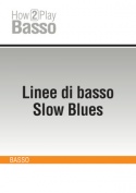 Linee di basso Slow Blues