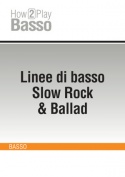 Linee di basso Slow Rock & Ballad