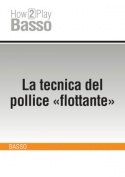 La tecnica del pollice "flottante"